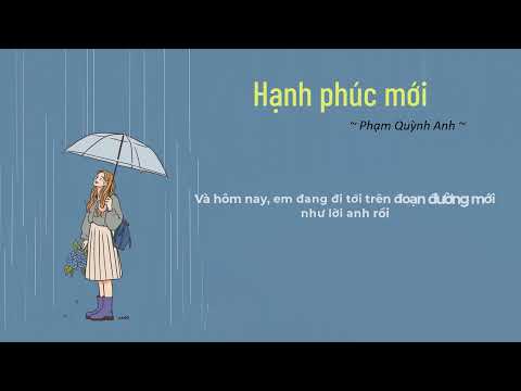 [ Video lyrics] Hạnh phúc mới - Phạm Quỳnh Anh