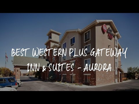 Best Western Plus Gateway Inn & Suites - Aurora Review - Aurora , United States of America