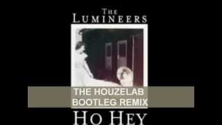 The Lumineers - Ho hey (The Houzelab bootleg rmx)