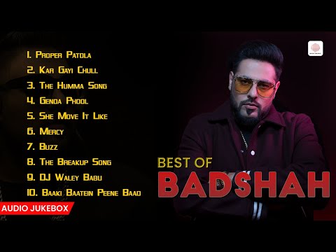 Best Of Badshah | Proper Patola | Genda Phool | Mercy | Buzz | Kar Gayi Chull | Party Songs