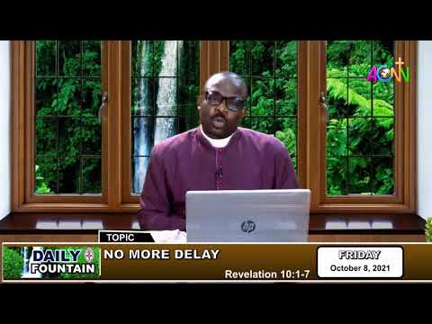 THE DAILY FOUNTAIN DEVOTIONAL OF OCTOBER 8, 2021 - THE RT. REV'D OKECHUKWU PRECIOUS NWALA