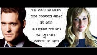 Something Stupid- Michael Buble ft. Reese Witherspoon LYRICS!