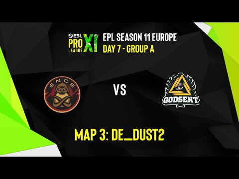 ENCE VS GODSENT | MAP 3 DE_DUST2 | ESL PRO LEAGUE S11 EUROPE | GROUP A - DAY 7