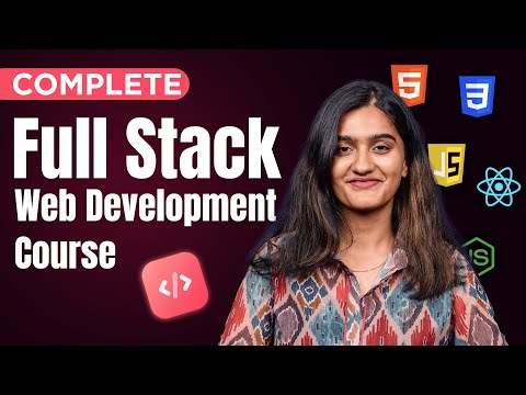 Full Stack Web Development: Complete Beginner Course (HTML, CSS, JavaScript, React & Node.js)
