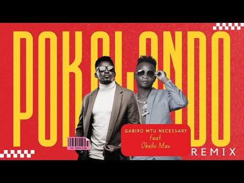 POK ALANDO (REMIX) - Gabiro Mtu Necessary ft. Okello Max