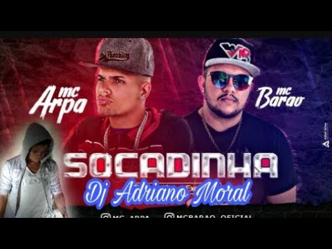Mc Arpa , Mc Barão {socadinha} (DJ ADRIANO MORAL)