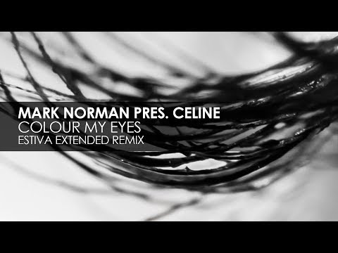 Mark Norman presents Celine - Colour My Eyes (Estiva Extended Remix)