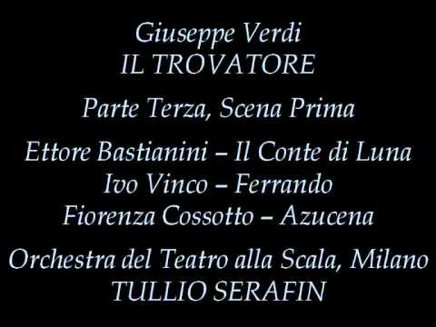 Verdi: Il Trovatore (Parte Terza, Scena Prima) - Cossotto, Bastianini, Serafin