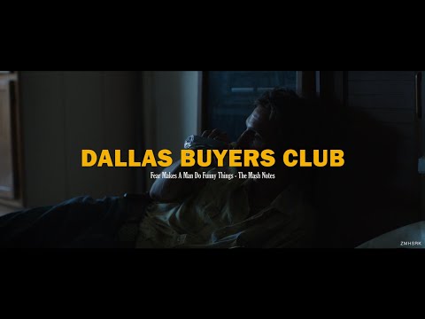 Fear Makes A Man Do Funny Things - The Mash Notes (Dallas Buyers Club)