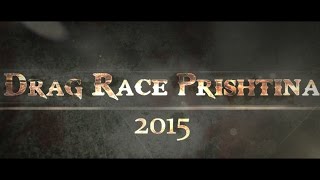 Drag Race Prishtina 2015 Trailer