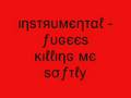 Instrumental - Fugees Killing Me Softly 