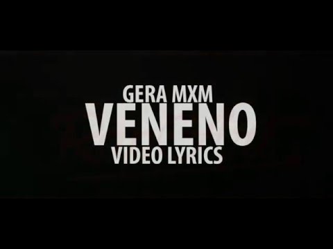 Gera MXM - Veneno (Video con letra)