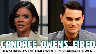 Candace Owens FIRED By The Daily Wire