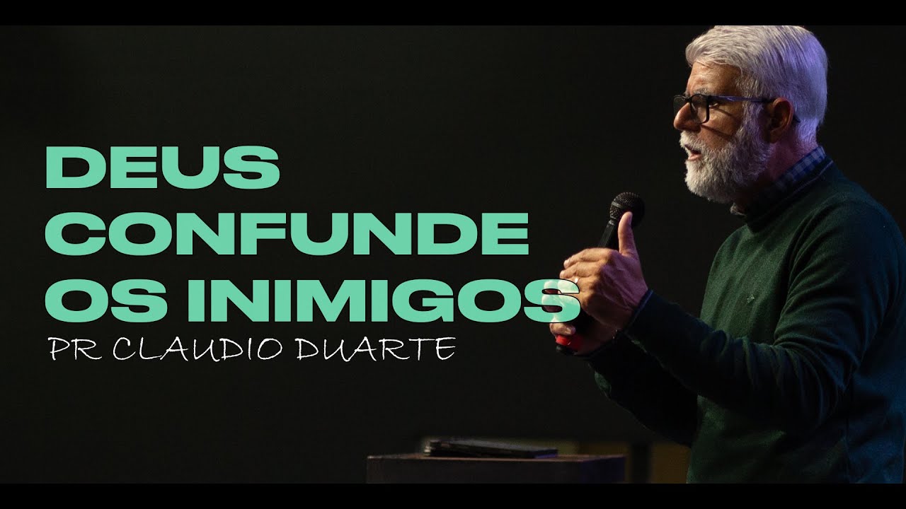 Claudio duarte | Deus confunde os inimigos