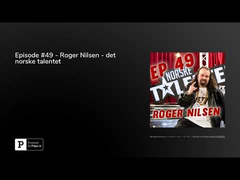 Episode #49 - Roger Nilsen - det norske talentet