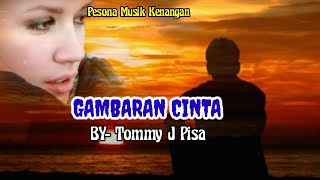 Download lagu Tommy J Pisa | GAMBARAN CINTA | Lirik. mp3