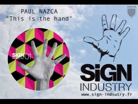 PAUL NAZCA - THIS IS THE HAND / SIGN INDUSTRY 01