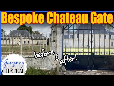 Bespoke Chateau Gate - Before and After, Journey to the Château de Colombe, Ep. 48