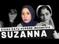 KISAH RATU HORROR INDONESIA SUZANNA