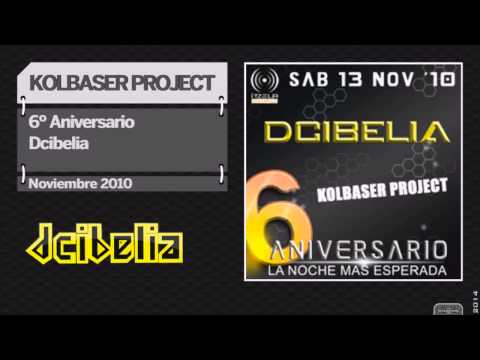 Kolbaser Project @ 6º Aniversario Dcibelia