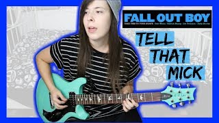 Fall Out Boy - Tell That Mick guitar cover