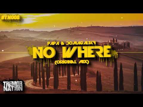 Domagalsky x PAPA - No Where ! (Original Mix) 2019 !