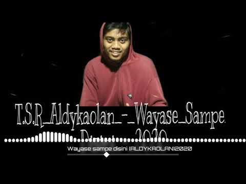 Wayase sampe disini (ALDYKAOLAN)2020.mp3