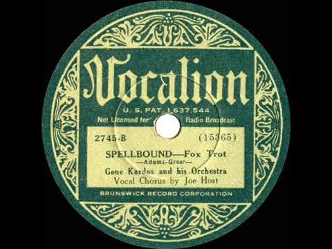 1934 Gene Kardos - Spellbound (Joe Host, vocal)