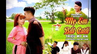 Mẹ em bắt cưới