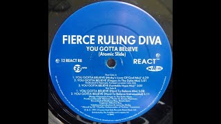 Fierce Ruling Diva – You Gotta Believe (Fingers In The Dyke Mix)