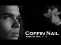 Coffin Nail - Hungarian Short Film with ENGLISH SUBTITLES