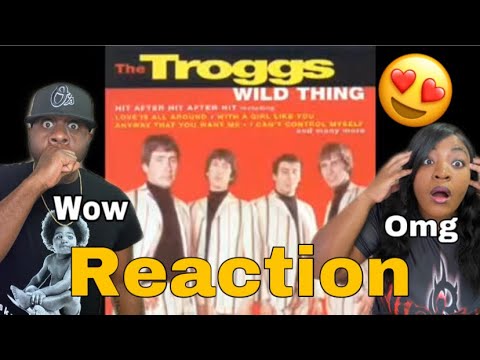 THIS IS SUPER HOT!!! THE TROGGS - WILD THING (REACTION)
