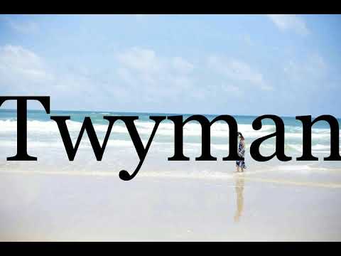 How To Pronounce Twyman🌈🌈🌈🌈🌈🌈Pronunciation Of Twyman