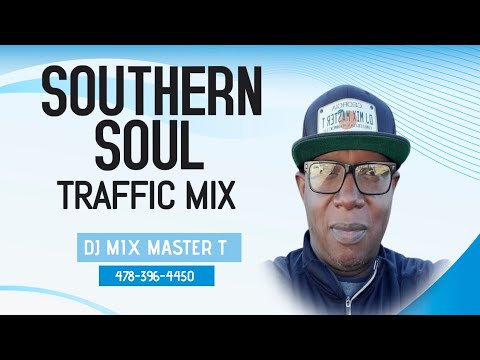 SOUTHERN SOUL TRAFFIC MIX WITH DJ MIX MASTER T