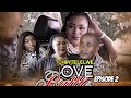 Chintelelwe LOVE BATTLE Episode 2