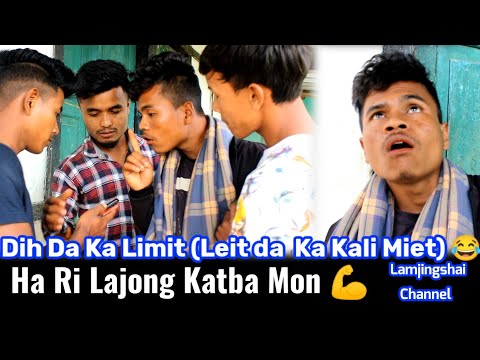 Ha Ri Lajong Katba mon 💪||Dih Da  Ka Limit (Leit da ka kali Miet)😂