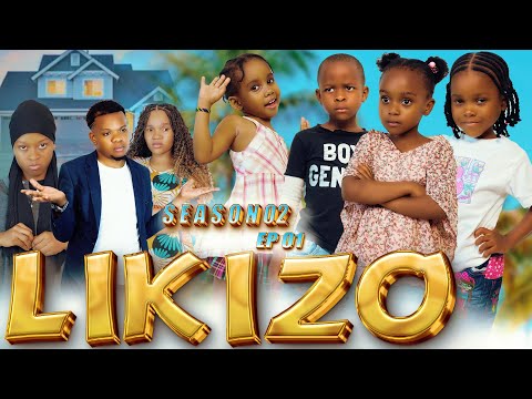 LIKIZO _ S2 EP 1