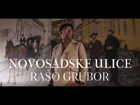 RAŠO GRUBOR - NOVOSADSKE ULICE  (OFFICIAL VIDEO 2023)