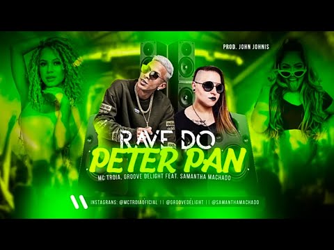 MC TROIA FEAT SAMANTHA MACHADO - RAVE PETER PAN
