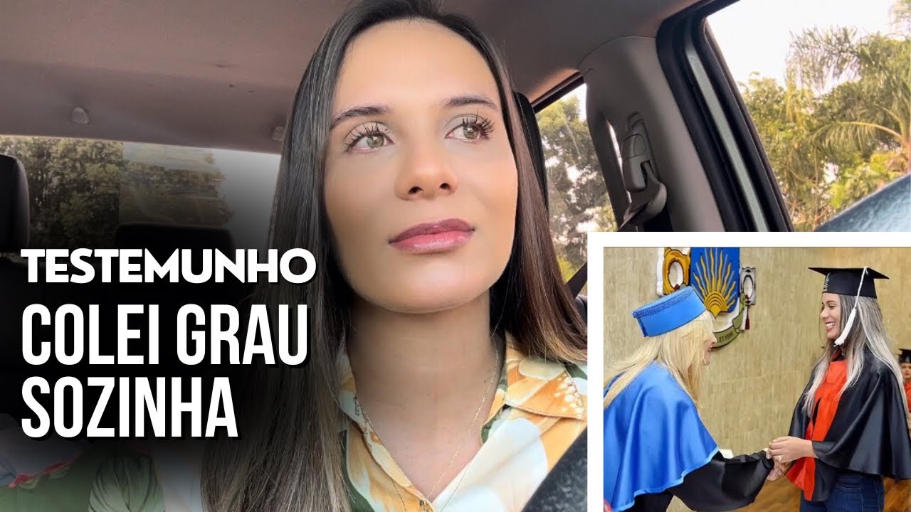 #TESTEMUNHO DO DIA QUE PEGUEI MEU DIPLOMA SOZINHA.