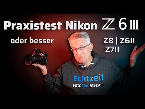 Review Nikon Z6III – Praxistest – Z6III im Vergleich zu Z6II Z7II Z8 Z9 [Deutsch]