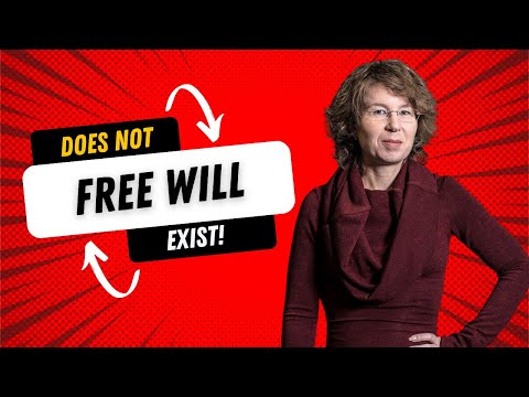 "Free Will Does NOT Exist," Sabine Hossenfelder