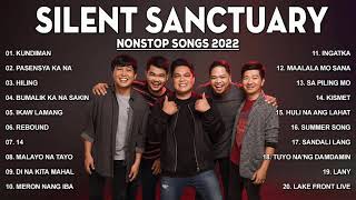 Silent Sanctuary Nonstop OPM Love Songs 2022 | Best Songs Of Silent Sanctuary Full Playlist