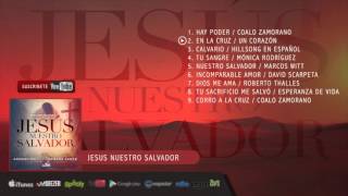 Jesús, nuestro salvador - Adoración para Semana Santa