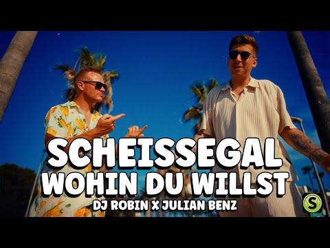 DJ Robin x Julian Benz - Scheissegal wohin du willst (Official Video)