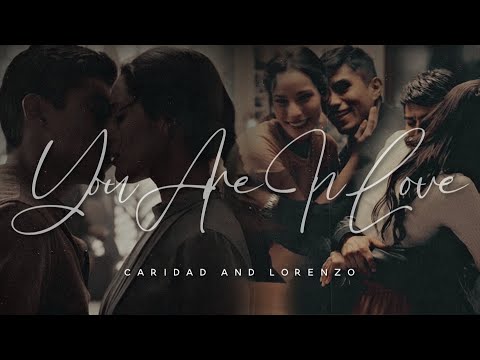 ✘ Caridad & Lorenzo | You Are In Love [English Subs]