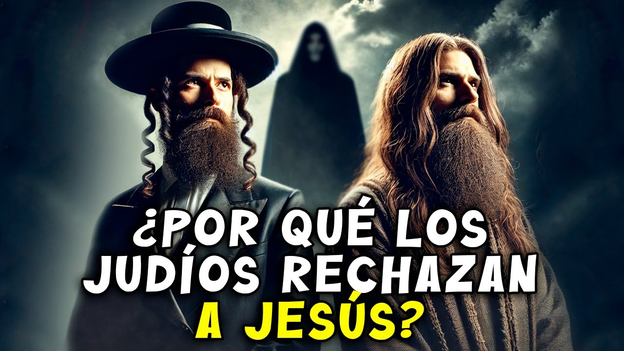 ¿por Qué El Pueblo Judío Rechaza A Jesús Como Mesías? Mira Hasta El Final