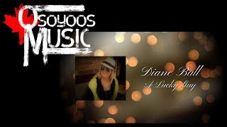 Diane Ball &quot;A Lucky Guy&quot; - Rickie Lee Jones Cover