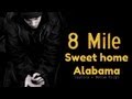 8 MILE-Sweet home Alabama [LYRICS] [MOVIE ...