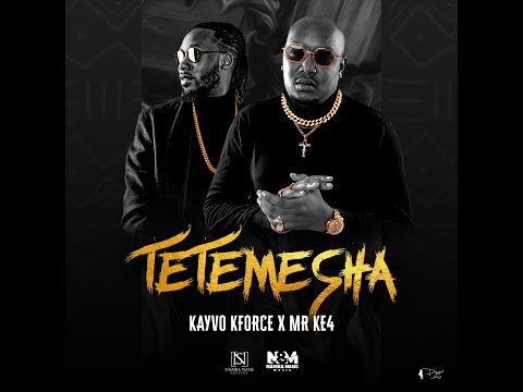 Mr. Ke4 x Kayvo Kforce - Tetemesha (Official video)
